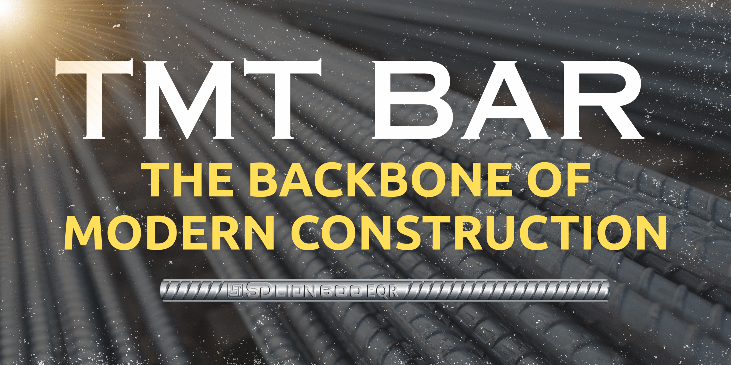 TMT Bar: The Backbone of Modern Construction